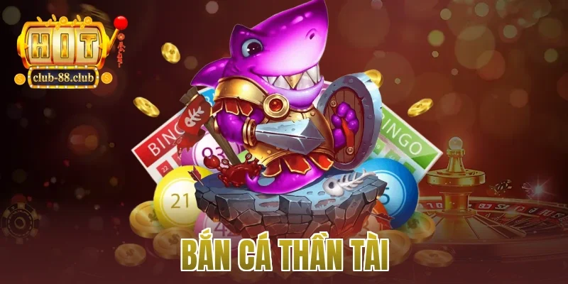 bắn cá thần tài