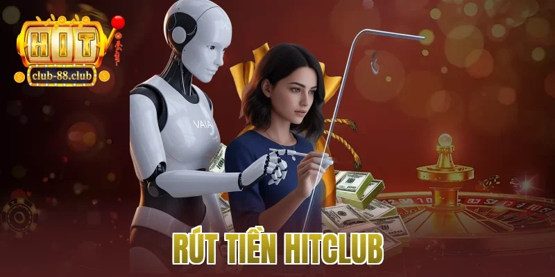 rút tiền Hitclub